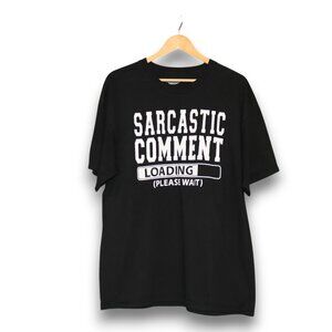 Funny - Tee - Sarcastic Comment Loading